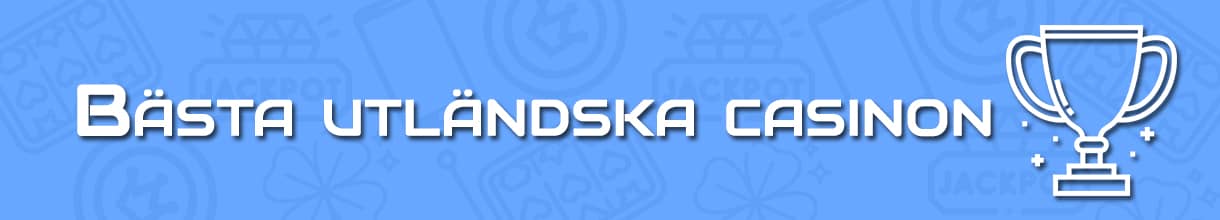 bästa utländska casinon
