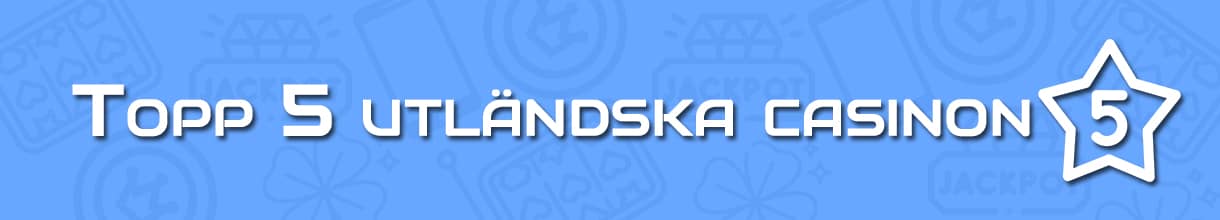 topp 5 utländska casinon