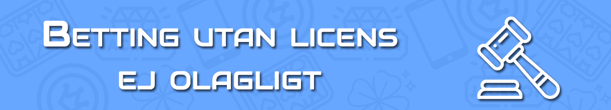 Betting på olicensierade casinon är lagligt i sverige