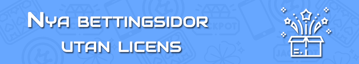 Nya bettingsidor utan svensk licens