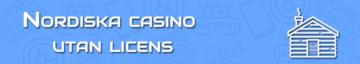 Nordiska casino utan licens